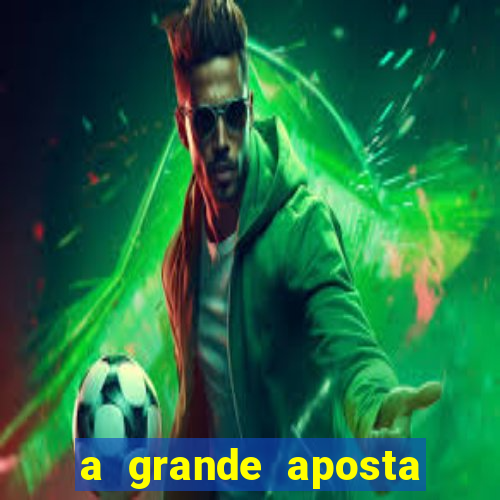 a grande aposta download torrent